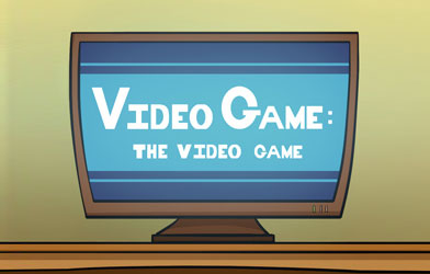 Video Game: The Video Game Video Game: The Video Game