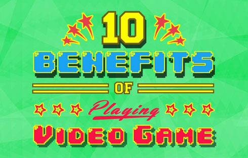 10 Benefits of Playing Video Games 10 Benefits of Playing Video Games