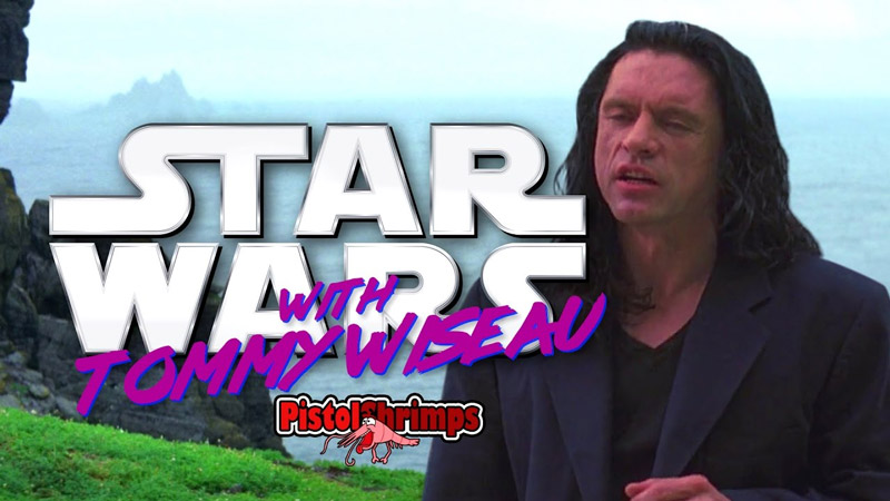 Star Wars with Tommy Wiseau