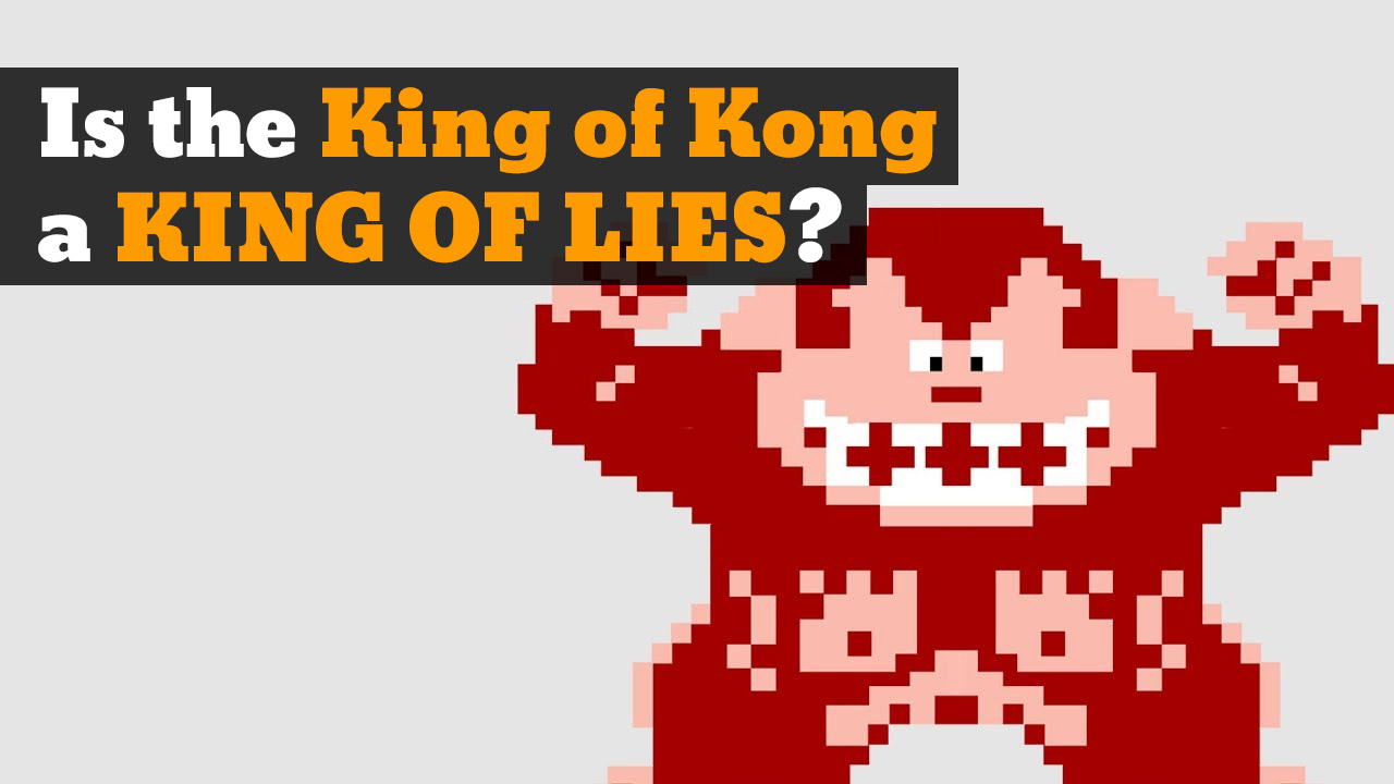 Is the King of Kong a KING OF LIES?