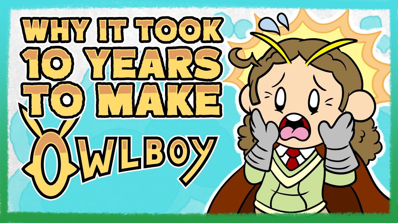 Why It Took 10 Years to Make Owlboy
